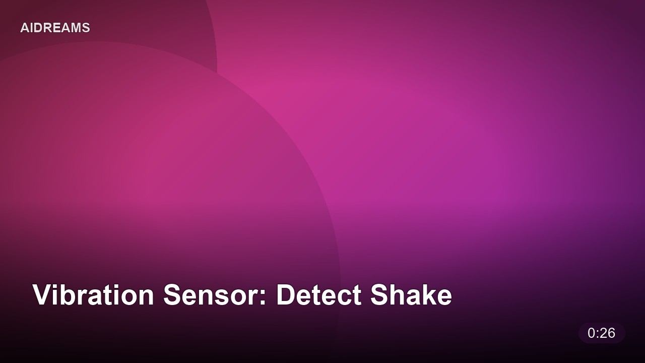 Vibration Sensor: Detect Shake