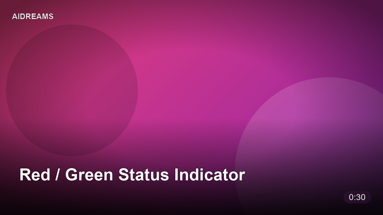 Red / Green Status Indicator