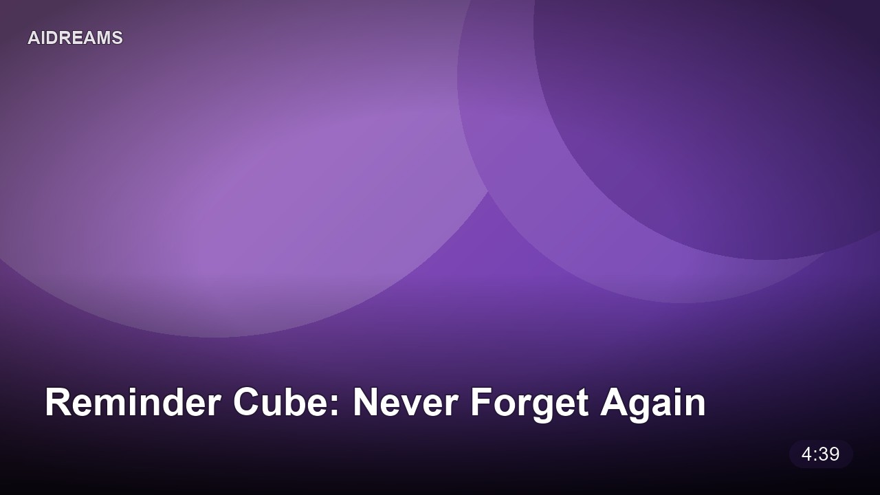 Reminder Cube: Never Forget Again